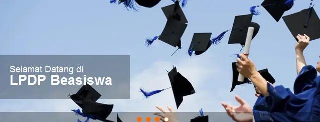 Kriteria Lolos Seleksi Beasiswa LPDP